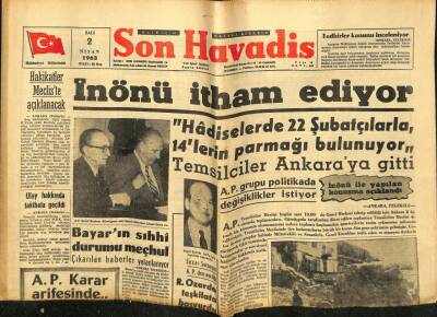 Son Havadis Gazetesi 2 Nisan 1963 - İsmet İnönü İtham Ediyor, Hadiseler de 14lerin Parmağı Bulunuyor GZ59348 - 1