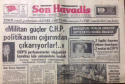 Son Havadis Gazetesi 2 Nisan 1972 - Militan Güçler CHP Politikasını Çığırından Çıkarıyorlar - GZ12458 - 1