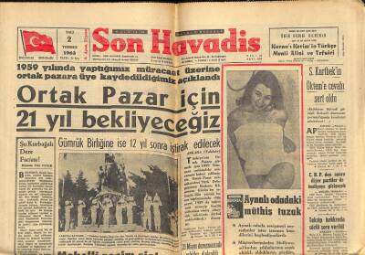 Son Havadis Gazetesi 2 Temmuz 1963 - Ortak Pazar İçin 21 Yıl Bekliyeceğiz - İlk Bomba Birol Fenerbahçeli Oldu !.. GZ120995 - 1