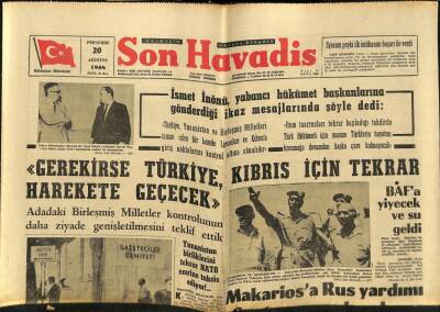 Son Havadis Gazetesi 20 Ağustos 1964 - Gerekirse Türkiye Kıbrıs İçin Tekrar Harekete Geçecek GZ59478 - 1