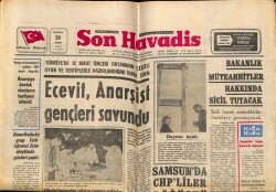 Son Havadis Gazetesi 20 Mart 1972 - Ecevit Anarşist Gençleri Savundu GZ69263 - 2