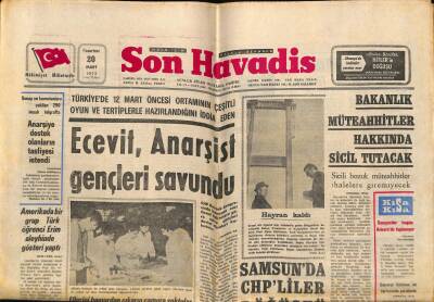 Son Havadis Gazetesi 20 Mart 1972 - Ecevit Anarşist Gençleri Savundu GZ69263 - 2