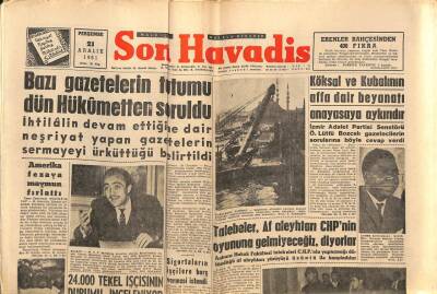 Son Havadis Gazetesi 21 Aralık 1961 - Köksal Ve Kubalının Affa Dair Beyanatı Anayasaya Aykırıdır GZ102032 - 2