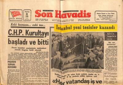 Son Havadis Gazetesi 21 Ekim 1968 - CHP Kurultayı Başladı Ve Bitti GZ65623 - 2
