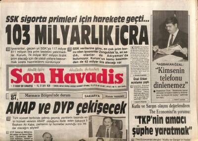 Son Havadis Gazetesi 21 Kasım 1987 - Turgut ÖzalKimsenin Telefonu Dinlenemez GZ99096 - 1