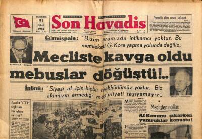 Son Havadis Gazetesi 21 Şubat 1963 - Gümüşpala Mecliste Kavga Oldu Mebuslar Döğüştü GZ97916 - 1