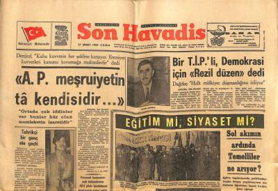 Son Havadis Gazetesi 21 Şubat 1969 - Sol Akımın Ardında Temelliler Ne Arıyor ? GZ102989 - 1