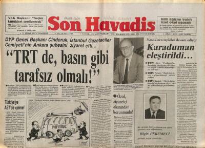 Son Havadis Gazetesi 21 Şubat 1987 - Cindoruk TRTde Basın Gibi Tarafsız Olmalı GZ99081 - 1