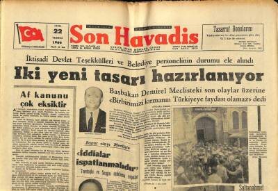 Son Havadis Gazetesi 22 Temmuz 1966 - Muhalefet Af İçin Yeni Oyunlar Hazırlıyor GZ59521 - 1