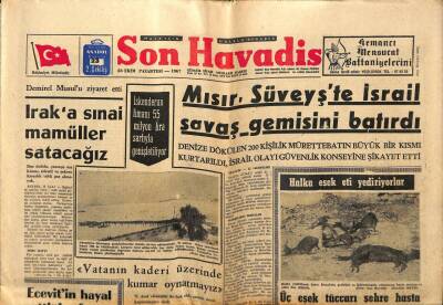 Son Havadis Gazetesi 23 Ekim 1967 - Mısır Süveyşte İsrail Savaş Gemisini Batırdı GZ97989 - 1
