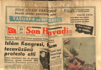 Son Havadis Gazetesi 23 Nisan 1965 - İslam Kongresi , Rum Tecavüzünü Protesto Etti - Rum Patrikhanesinin Denetlenmesine Başlandı GZ123969 - 1