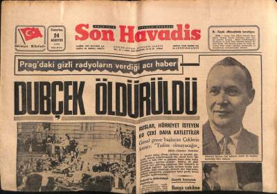 Son Havadis Gazetesi 24 Ağustos 1968 - Pragdaki Gizli Radyoların Verdiği Acı Haber , DUBÇEK ÖLDÜRÜLDÜ GZ76101 - 1