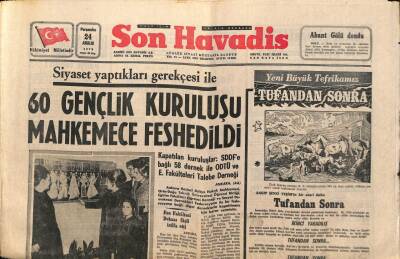 Son Havadis Gazetesi 24 Aralık 1970 - Siyaset Yaptıkları Gerekçesi İle 60 Gençlik Kuruluşu Mahkemece Feshedildi GZ114406 - 1