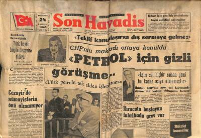 Son Havadis Gazetesi - 24 Haziran 1965 - Türk Heyeti Bugün Cezayire Gidiyor - Gürsel Komünizm Bir Memleketi Mahveder Dedi GZ124257 - 1
