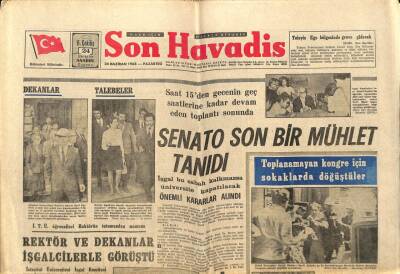 Son Havadis Gazetesi 24 Haziran 1968 - Senato Son Bir Mühlet Tanıdı GZ65548 - 1