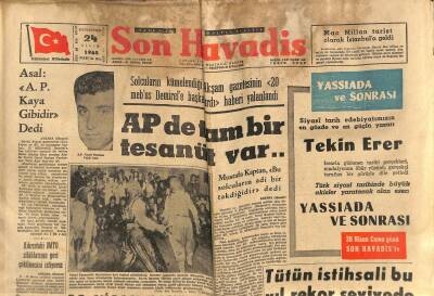 Son Havadis Gazetesi 24 Nisan 1965 - Ereğli Demir Çelik Fabrikaları Genel Müdürü Vefat Etti - APde Tam Bir Tesanüt Var... GZ123970 - 1