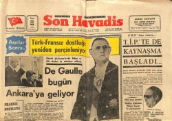 Son Havadis Gazetesi 25 Ekim 1968 - Asırlar Sonra Türk - Fransız Dostluğu Yeniden Perçinleniyor GZ65624 - 2