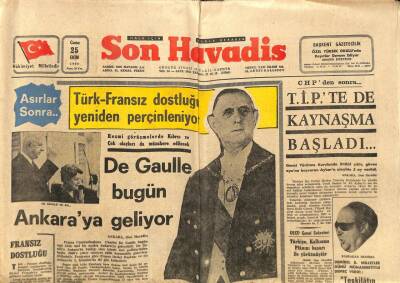Son Havadis Gazetesi 25 Ekim 1968 - Asırlar Sonra Türk - Fransız Dostluğu Yeniden Perçinleniyor GZ65624 - 1