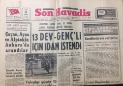 Son Havadis Gazetesi 25 Mart 1972 - 13 Dev- Gençli İçin İdam İstendi - GZ12218 - 1