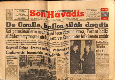 Son Havadis Gazetesi 25 Nisan 1961 - De Gaulle , Halka Silah Dağıttı GZ69485 - 2