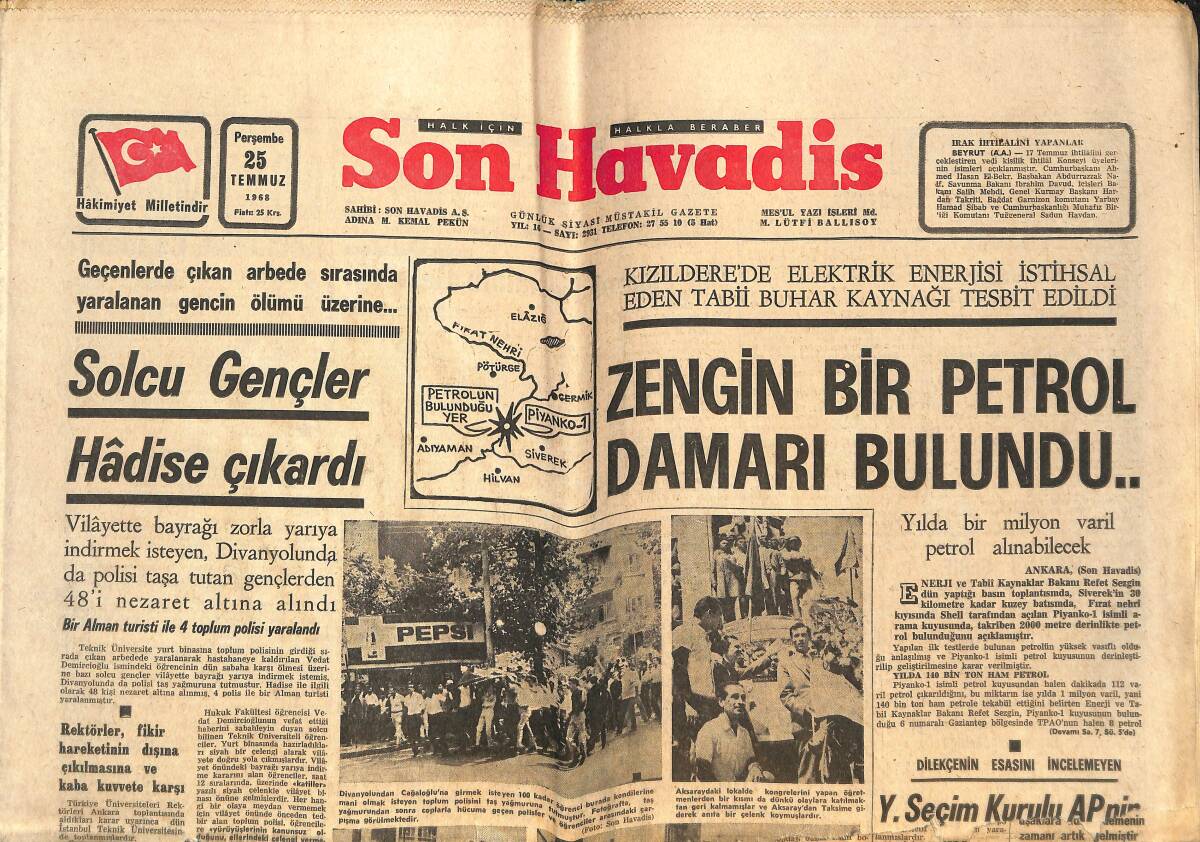 Son Havadis Gazetesi 25 Temmuz 1968 - Zengin Bir Petrol Damarı Bulundu! - Solcu Gençler Hadise Çıkardı! GZ142995 - 1