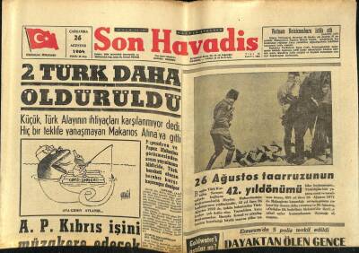 Son Havadis Gazetesi 26 Ağustos 1964 - 2 Türk Daha Öldürüldü GZ59473 - 1