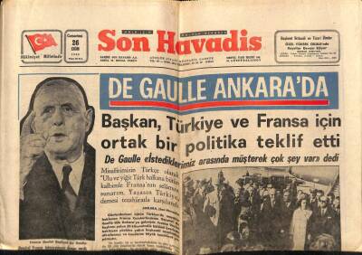 Son Havadis Gazetesi 26 Ekim 1968 - Başkan , Türkiye Ve Fransa İçin Ortak Bir Politika Teklif Etti GZ65621 - 2