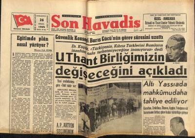 Son Havadis Gazetesi 26 Eylül 1964 - U Thant Birliğimizin Değişeceğini Açıkladı GZ74207 - 1