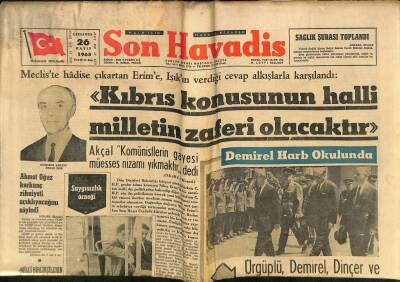 Son Havadis Gazetesi 26 Mayıs 1965 - Türkeş , Çetin Altan İçin Verilen Raporu Doğruladı - Demirel Harb Okulunda GZ123979 - 1