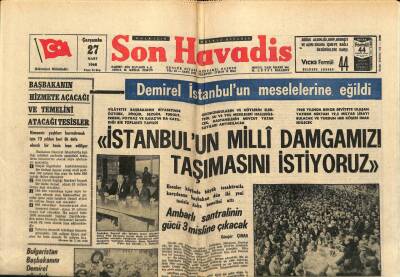 Son Havadis Gazetesi 27 Mart 1968 - Demirel İstanbulun Meselelerine Eğildi GZ65557 - 1