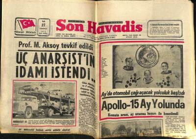 Son Havadis Gazetesi 27 Temmuz 1971 - Prof.Muhammer Aksoy Tevkif Edildi..Cihan Alptekin Ve İki Arkadaşının İdamı İstendi GZ59160 - 1