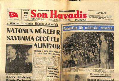 Son Havadis Gazetesi 28 Eylül 1967 - Natonun Nükleer Savunma Gücü Ele Alınıyor GZ99003 - 1
