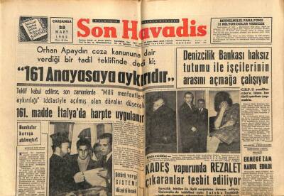 Son Havadis Gazetesi 28 Mart 1962 - Orhan Apaydın 161 Anayasaya Aykırıdır GZ56481 - 1