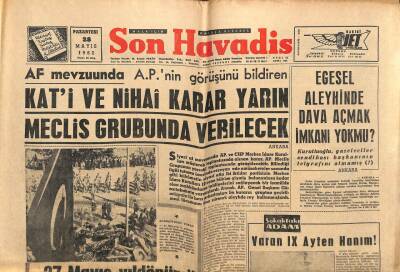 Son Havadis Gazetesi 28 Mayıs 1962 - Af Mevzuunda Kati Ve Nihai Karar Yarın Meclis Grubunda Verilecek GZ56450 - 1