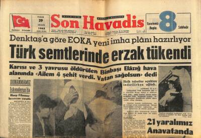 Son Havadis Gazetesi 29 Aralık 1963 - Türk Semtlerinde Erzak Tükendi GZ80552 - 1