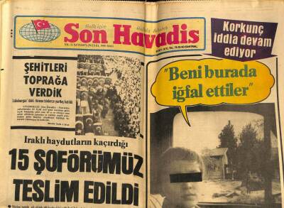 Son Havadis Gazetesi 29 Eylül 1981 - Iraklı Haydutların Kaçırdığı 15 Şoförümüz Teslim Edildi GZ59049 - 1