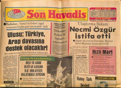 Son Havadis Gazetesi 3 Mart 1982 - Ulaştırma Bakanı Necmi Özgür İstifa Etti - Ulusu Türkiye , Arap Davasına Destek Olacaktır ! GZ121063 - 1