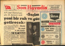 Son Havadis Gazetesi 3 Ocak 1965 - A.P. Lideri Demirel Yeni Yılın İlk Demecini Verdi : '' Seçim Yeni Bir Ruh Ve Güç Getirecek '' GZ158795 - Gökçekoleksiyon