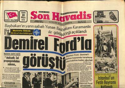 Son Havadis Gazetesi 30 Mayıs 1975 - Demirel Fordla Görüştü GZ73971 - 1