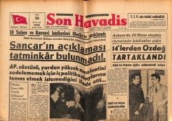 Son Havadis Gazetesi 30 Nisan 1963 - Sancarın Açıklaması Tatminkar Bulunmadı !... GZ69335 - 2