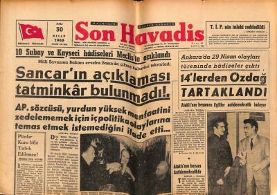 Son Havadis Gazetesi 30 Nisan 1963 - Sancarın Açıklaması Tatminkar Bulunmadı !... GZ69335 - 1