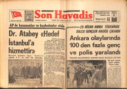 Son Havadis Gazetesi 30 Nisan 1968 - Ankara olaylarında 100'den Fazla Genç Ve Polis Yaralandı GZ158863 - Gökçekoleksiyon