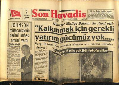 Son Havadis Gazetesi 4 Ağustos 1964 - Maliye Bakanı Kalkınmak İçin Gerekli Yatırım Gücümüz Yok GZ59460 - 1