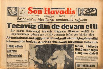 Son Havadis Gazetesi 4 Ekim 1962 - Başbakanın Meclisteki Teminatına Rağmen Tecavüz Dün de Devam Etti GZ56457 - 1