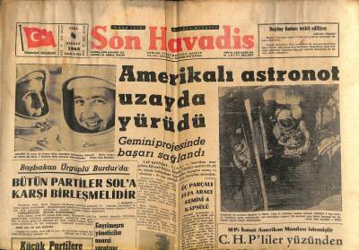 Son Havadis Gazetesi 4 Haziran 1965 - C.H.P. Petrol İçin Araştırmaya Karşı - Amerikalı Astronot Uzayda Yürüdü GZ124312 - 1