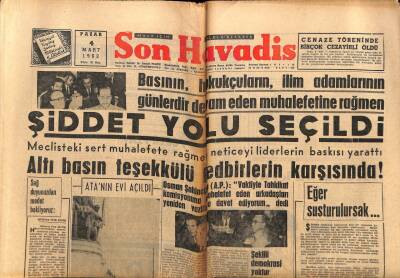 Son Havadis Gazetesi 4 Mart 1962 - Basının Hukukçuların İlim Adamlarının Muhalefetine Rağmen Şiddet Yolu Seçildi GZ56478 - 1