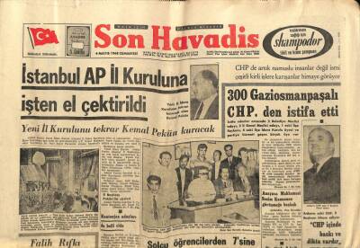 Son Havadis Gazetesi 4 Mayıs 1968 - İstanbul AP İl Kuruluna İşten El Çektirildi GZ76043 - 1