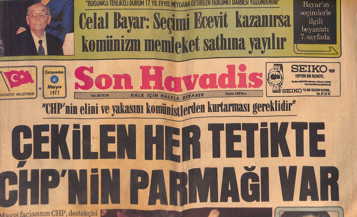 Son Havadis Gazetesi 4 Mayıs 1977 - Çekilen Her Tetikte CHP'nin Parmağı Var - Liderler Anarşik Olaylara Karşı Kesin Tavır Almalı GZ132478 - 1