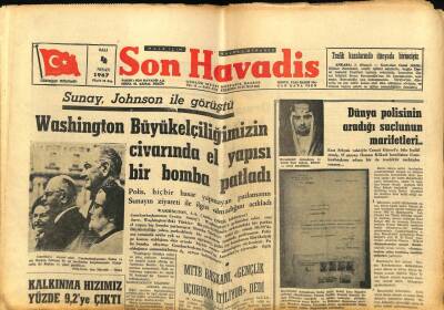 Son Havadis Gazetesi 4 Nisan 1967 - Washington Büyükelçiliğimizin Civarında El Yapısı Bir Bomba Patladı GZ65583 - 1