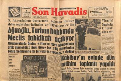 Son Havadis Gazetesi 4 Temmuz 1962 - Ağaoğlu Tarhan Hakkında Meclis Tahkikatı Açılıyor GZ56431 - 1